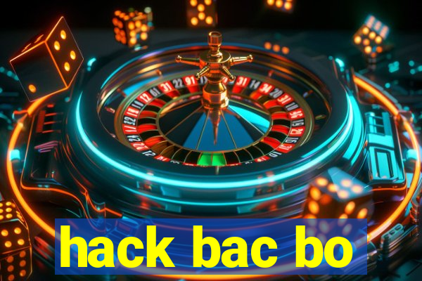 hack bac bo